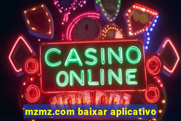 mzmz.com baixar aplicativo